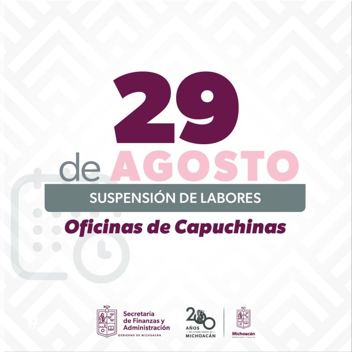 Este jueves permanecen cerradas oficinas de recaudación de Capuchinas, en Morelia