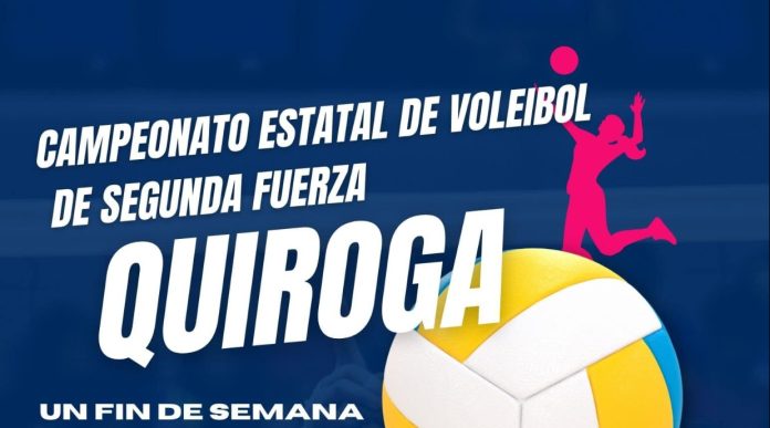 Quiroga, sede del Campeonato Estatal de Voleibol de Segunda Fuerza Quiroga, sede del Campeonato Estatal de Voleibol de Segunda Fuerza