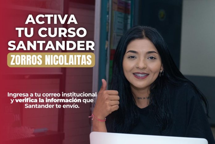 Este viernes, último día para activar el Curso Santander “Zorros Nicolaitas”