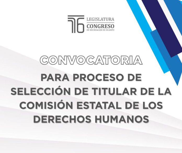 Emite Congreso del Estado, convocatoria para el proceso de selección del titular de la CEDH